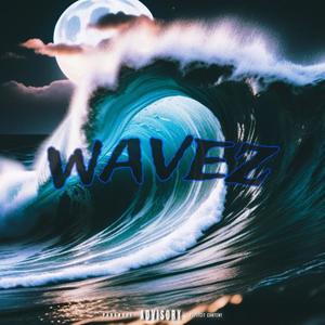 Wavez (Explicit)