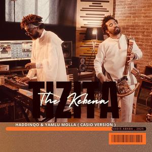 Tizita The Kebena (feat. Yamlu Molla & Moseb Band) (Casio Version)