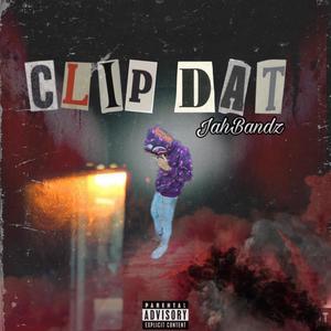 Clip Dat (Explicit)