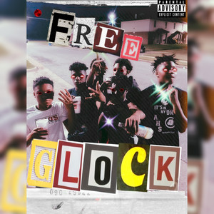 Free Glock (Explicit)