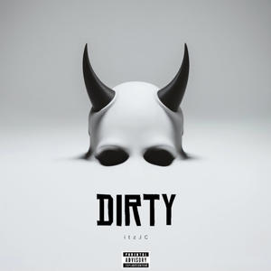 DIRTY (Explicit)
