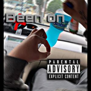 Been On (Explicit)