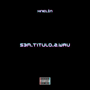 Sem_titulo_2.wav (Explicit)