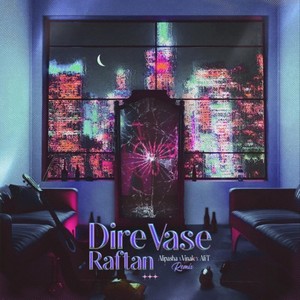 Dire Vase Raftan (Remix) [Explicit]