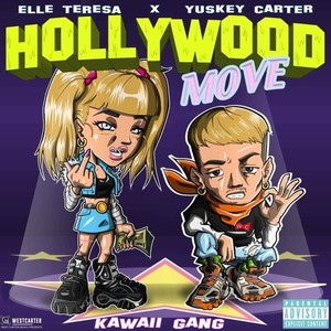 Hollywood Move (feat. Elle Teresa & Yuskey Carter) [Explicit]