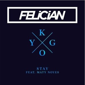 Stay (Felician Remix)