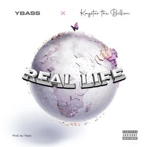 Real life (feat. kaystar the billion)