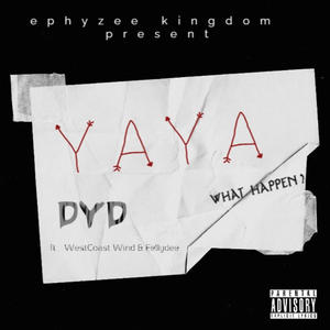 YAYA (feat. Fellydee & WestCoast Wind)