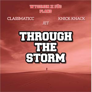 Through The Storm (feat. Knick Knack & Jet)