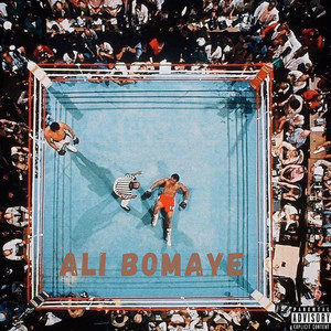Ali Bomaye (Explicit)