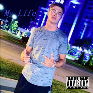 My Life (Explicit)