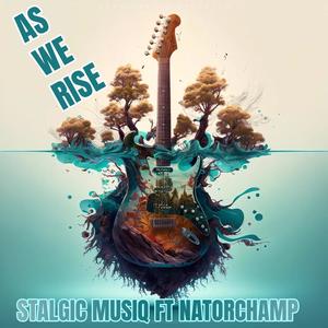 As we Rise (feat. Natorchamp)