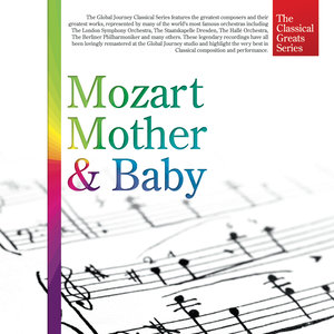 The Classical Greats Series, Vol.34: Mozart for Mother & Baby