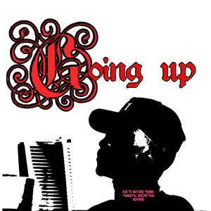 Goin' up! (Explicit)