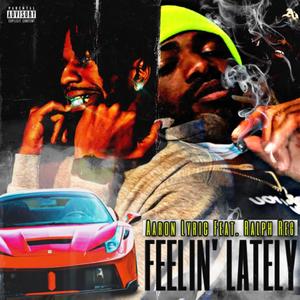 FEELIN' LATELY (Explicit)