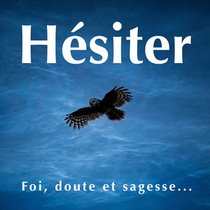 Hésiter, le balado – Épisode 1 :  Sortir la spiritualité du domaine du tabou