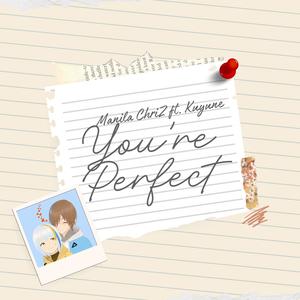 You're Perfect (feat. Kuyune)