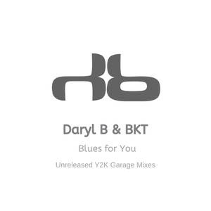 Blues for You (y2k 2 Step Remix)