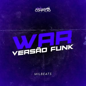 WAR VERSÃO FUNK (feat. Complexo dos Hits)