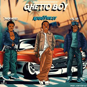 Ghetto boy (feat. Lalid , Yhaw hero)