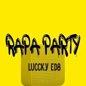 Rapa party (Explicit)