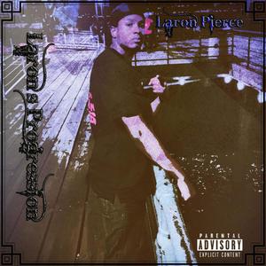 Laron's Progression - EP (Explicit)