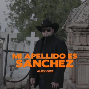 Mi Apellido Es Sanchez