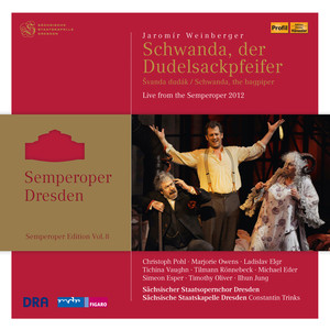 WEINBERGER, J.: Švanda dudák (Schwanda, the Bagpiper) [Opera] [Semperoper Edition, Vol. 8] [Dresden State Opera Chorus and Orchestra, Trinks]