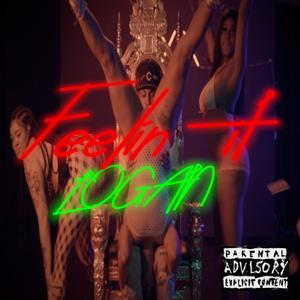 Feelin It (Explicit)