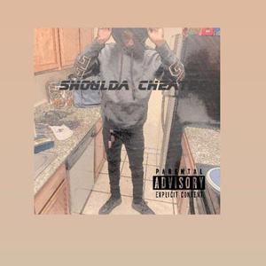 shoulda cheated (Explicit)