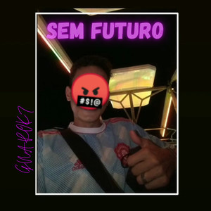 Sem futuro (speed plug) [Explicit]