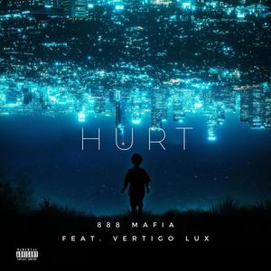 HURT (feat. Vertigo Lux) [Explicit]