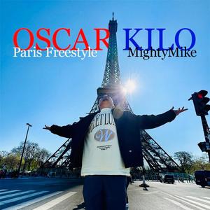 Oscar Kilo (Paris Freestyle) (feat. MightyMike)