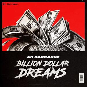 Billion dollar dreams (Explicit)