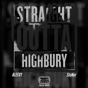 HIGHBURY (feat. StoNer) (Explicit)
