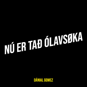 Nú Er Tað Ólavsøka (Explicit)