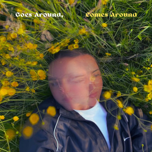 Goes Around, Comes Around