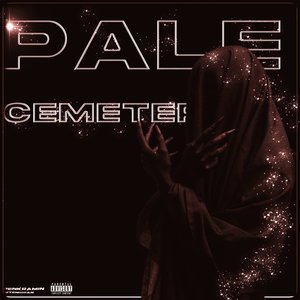 Pale Cemetery (Explicit)