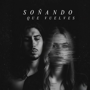 Soñando que vuelves