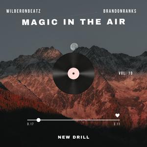 MAGIC IN THE AIR (feat. WILBERONBEATZ) (Explicit)