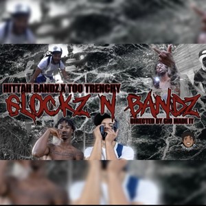 Glockz N Bandz (feat. Too Trenchy) [Explicit]