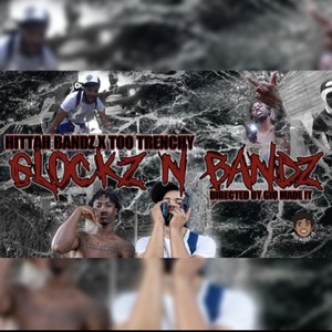 Glockz N Bandz (feat. Too Trenchy) (Explicit)