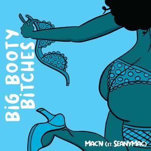 Big Booty *****es (feat. SeanyMac) [Explicit]