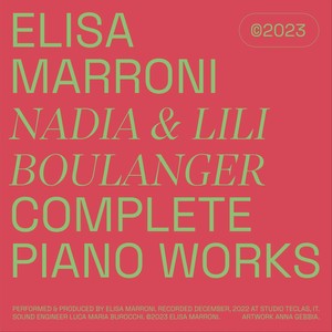 Nadia E Lili Boulanger Complete Piano Works