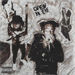 Open Ya Eye (Explicit)