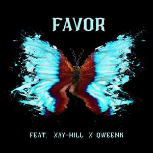 Favor (feat. Xay Hill & QweenK)