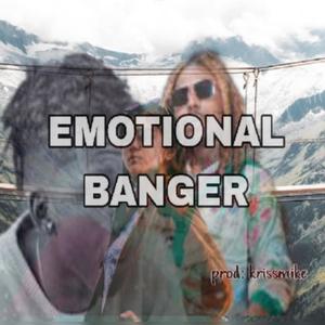 Emmotional Banger 