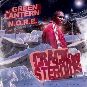 DJ Green Lantern Presents - Crack on Steroids (Explicit)