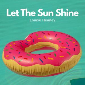 Let The Sun Shine