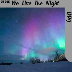 We Live The Night (Original Mix)
